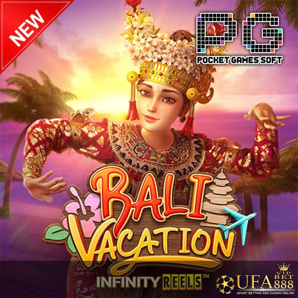 UFABET888VIP-รูปกลางจอเกม Bali Vacation